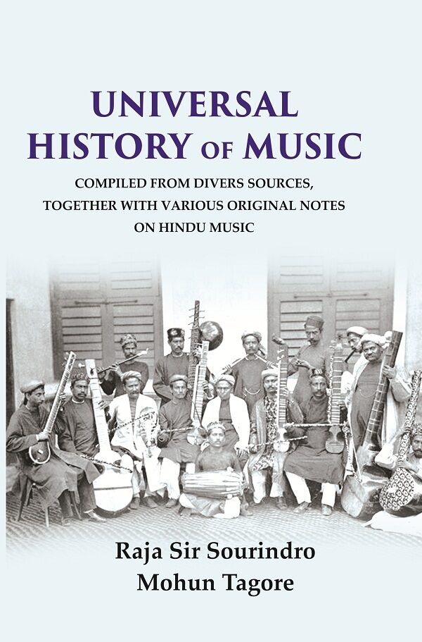Universal History of Music Compiled From Divers Sources, Together with Various Original Notes on Hindu Music - Gyan Books - Swadesiicart