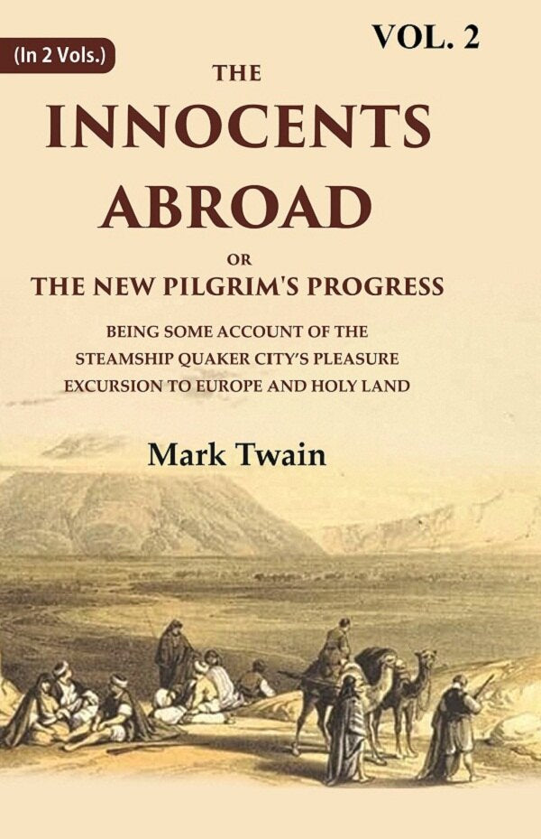 The Innocents Abroad Or The New Pilgrim'S Progress Being Some Account Of The Steamship Quaker City’S - Gyan Books - Swadesiicart