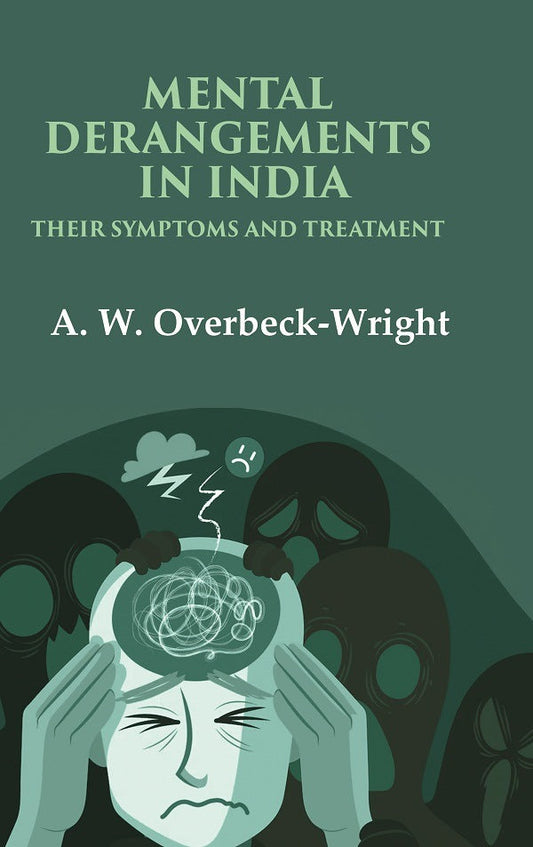 Mental Derangements in India Their Symptoms and Treatment - Gyan Books - Swadesiicart
