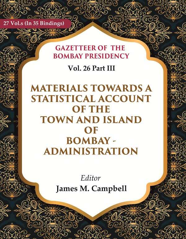Gazetteer Of The Bombay Presidency: Materials Towards A Statistical Account Of The Town And Island - Gyan Books - Swadesiicart