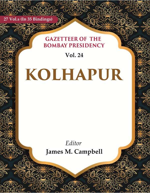 Gazetteer of the Bombay Presidency: Kolhapur 24th - Gyan Books - Swadesiicart
