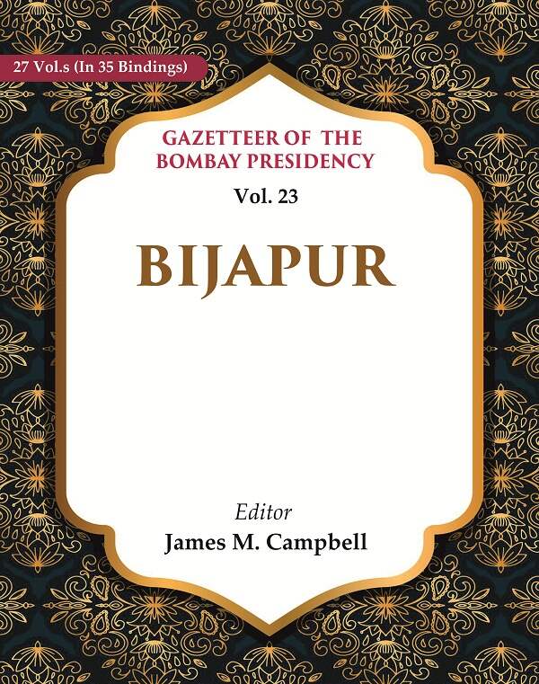 Gazetteer of the Bombay Presidency: Bijapur 23rd - Gyan Books - Swadesiicart