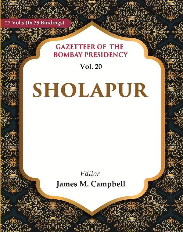 Gazetteer of the Bombay Presidency: Sholapur 20th - Gyan Books - Swadesiicart