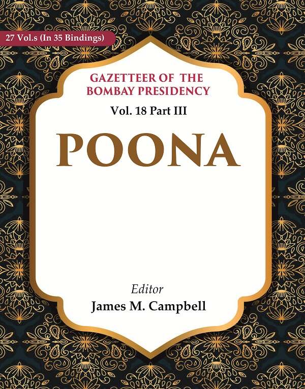Gazetteer of the Bombay Presidency: Poona 18th Part III - Gyan Books - Swadesiicart