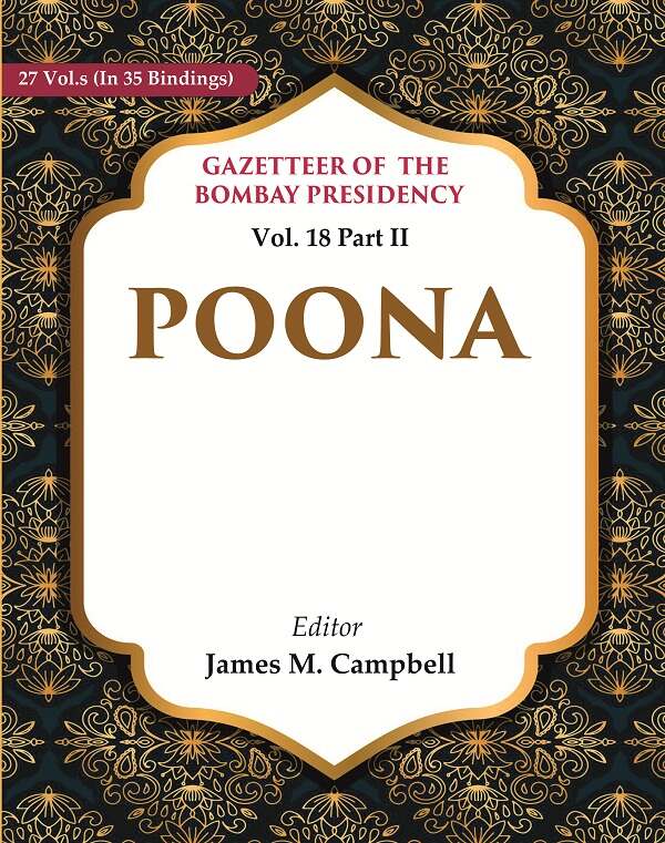 Gazetteer of the Bombay Presidency: Poona 18th Part II - Gyan Books - Swadesiicart