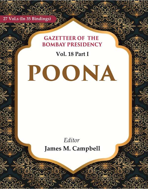 Gazetteer of the Bombay Presidency: Poona 18th Part I - Gyan Books - Swadesiicart