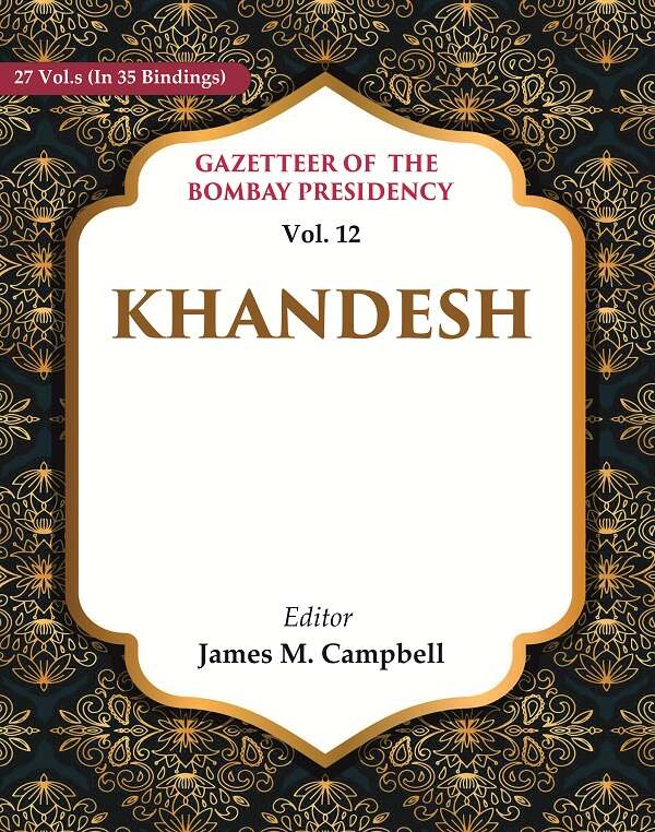 Gazetteer of the Bombay Presidency: Khandesh 12th - Gyan Books - Swadesiicart