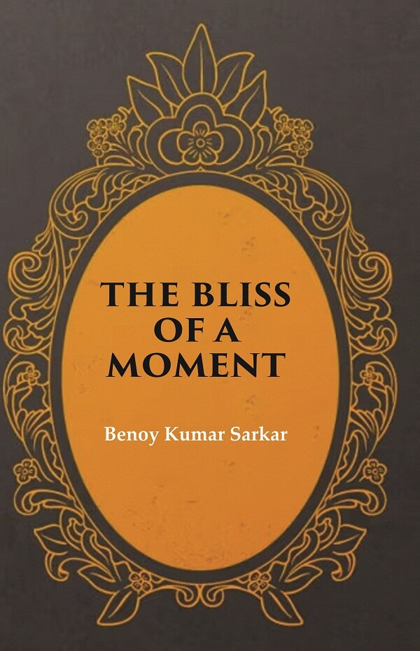 The Bliss of a Moment - Gyan Books - Swadesiicart