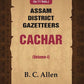 Assam District Gazetteers: Cachar 1st - Gyan Books