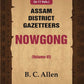 Assam District Gazetteers: Nowgong 6th - Gyan Books