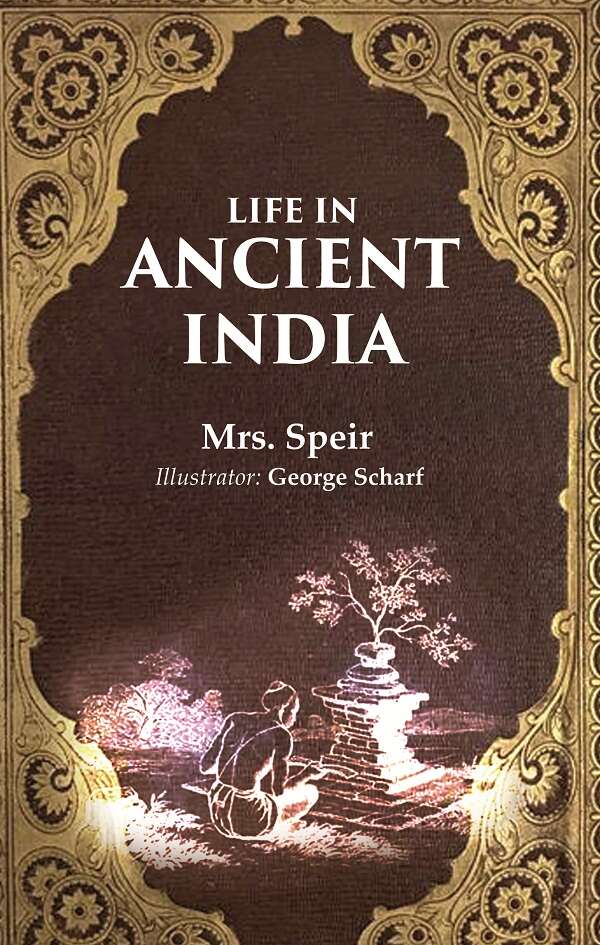 Life in Ancient India - Gyan Books - Swadesiicart