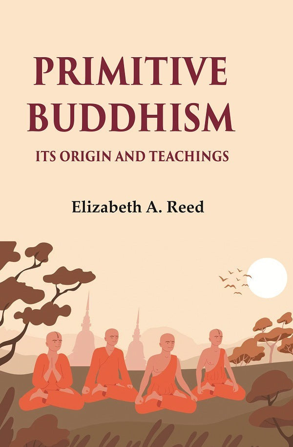Primitive Buddhism Its origin and teachings - Gyan Books - Swadesiicart