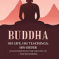 Buddha His life, his teachings, his order (together with the history of the Buddhism) - Gyan Books - Swadesiicart