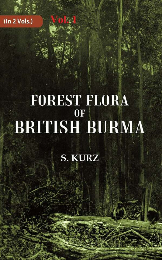 Forest Flora of British Burma 1st - Gyan Books - Swadesiicart
