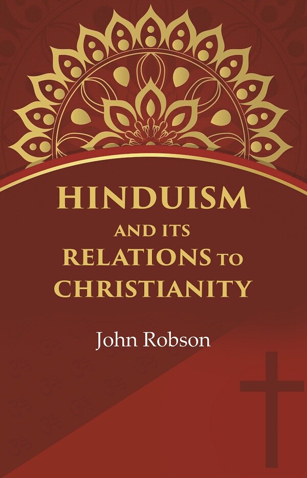Hinduism and Its Relations to Christianity - Gyan Books - Swadesiicart