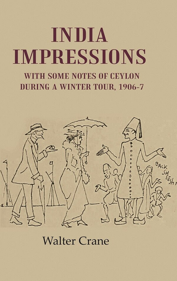 India Impressions With Some Notes of Ceylon During a Winter Tour, 1906-7 - Gyan Books - Swadesiicart