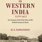 British Beginnings in Western India 1579-1657 An Account of the Early Days of the British Factory of Surat - Gyan Books