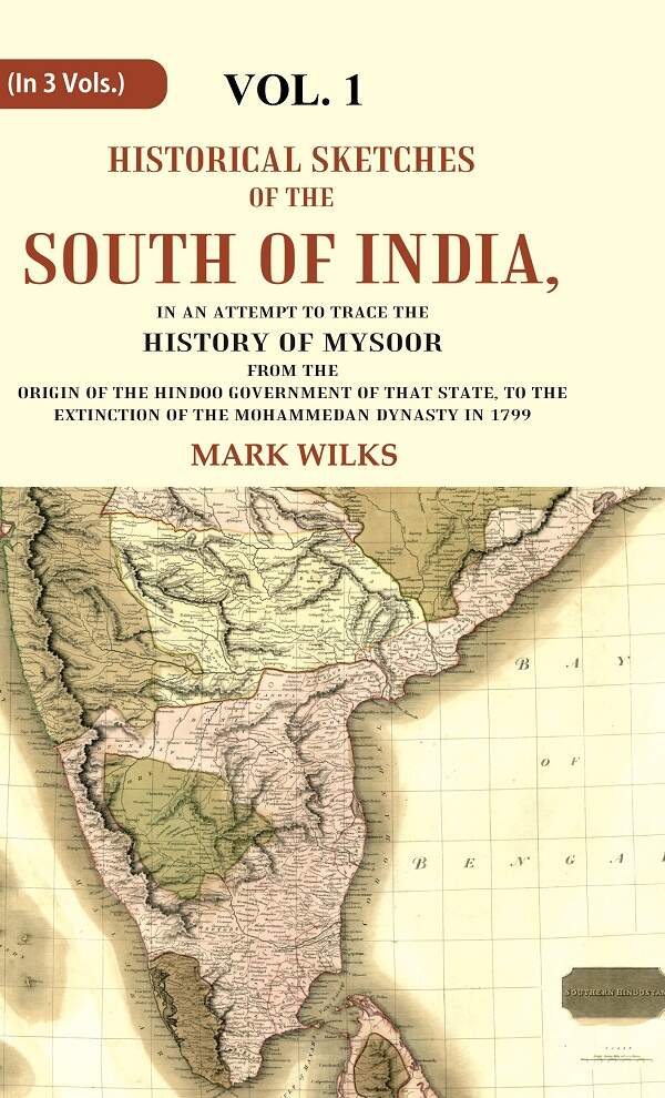 Historical Sketches Of The South Of India In An Attempt To Trace The History Of Mysoor From The Origin - Gyan Books - Swadesiicart