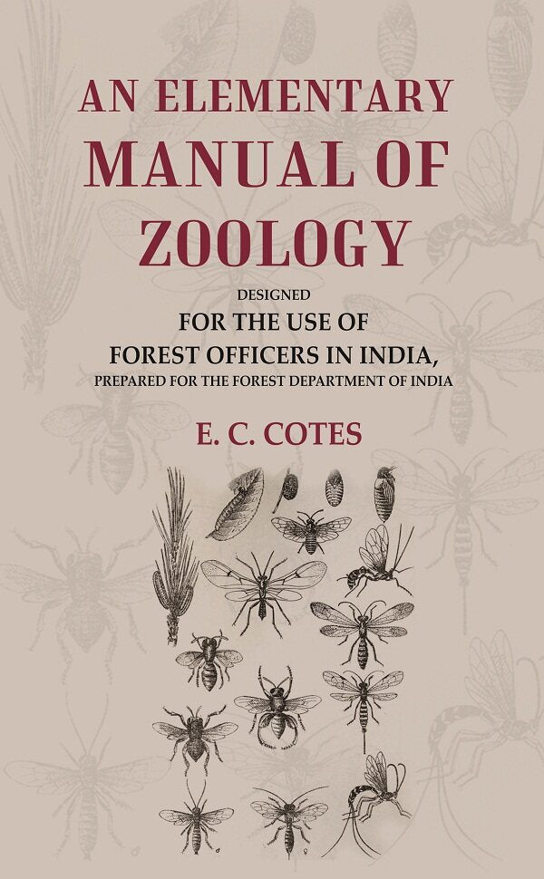 An Elementary Manual of Zoology Designed for the Use of Forest Officers in India, Prepared for the Forest Department of India - Gyan Books - Swadesiicart
