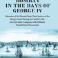 Bombay In The Days Of George Iv: Memoirs Of Sir Edward West Chief Justice Of The King'S Court During Its - Gyan Books