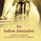 An Indian Journalist: Being the Life, Letters and Correspondence of Dr. Sambhu C. Mookerjee - Gyan Books - Swadesiicart