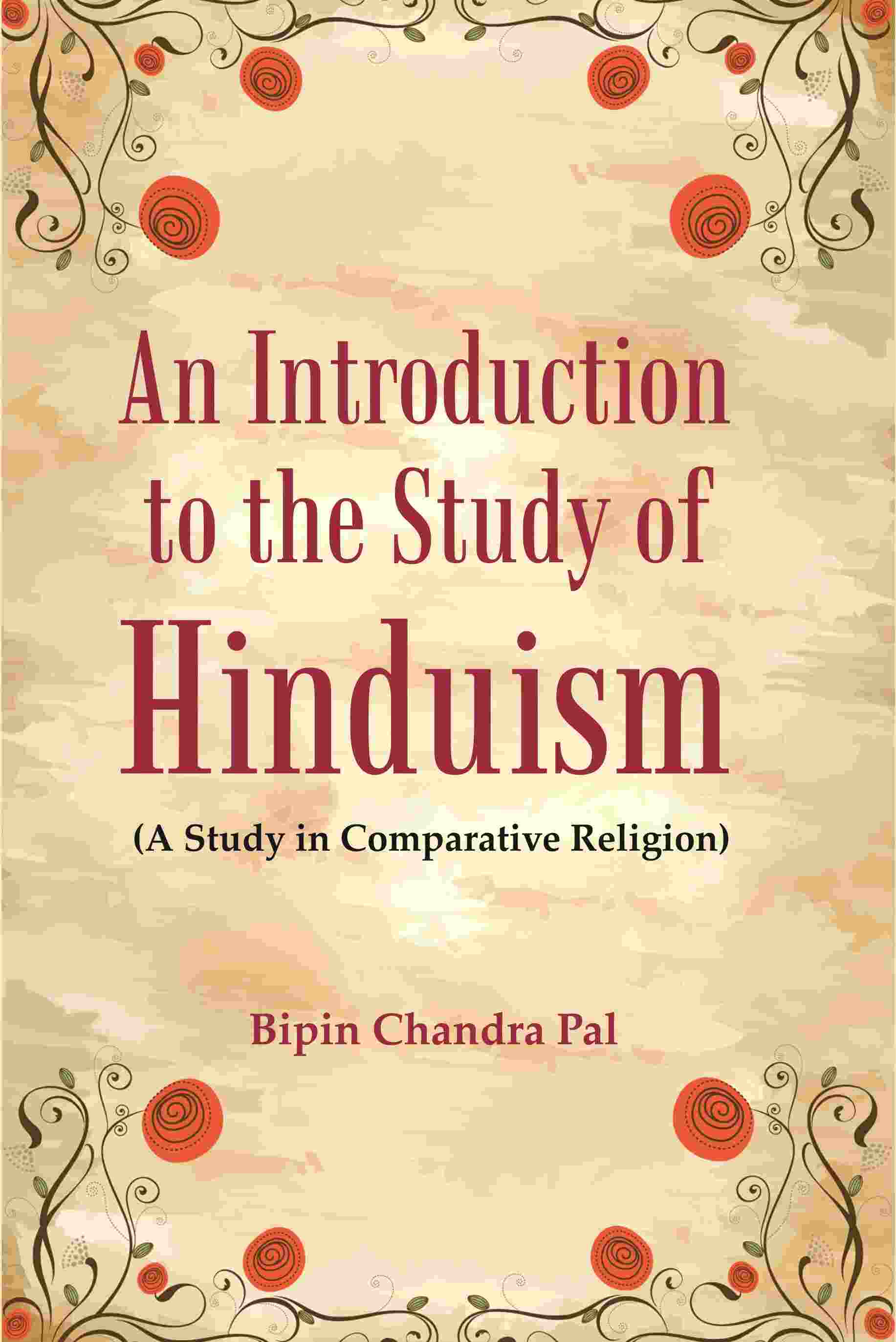 An Introduction to the Study of Hinduism: (A Study in Comparative Religion) - Gyan Books