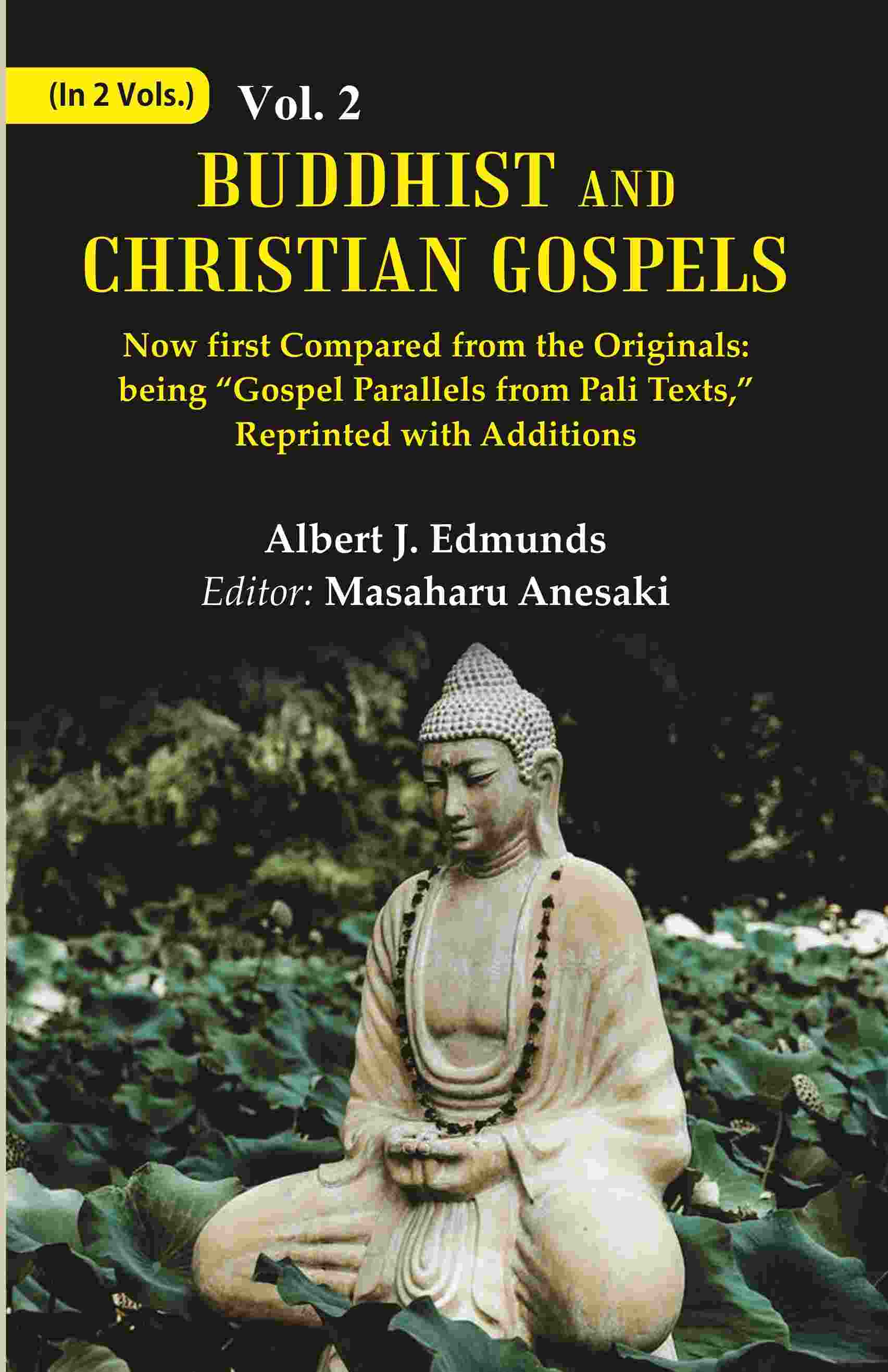 Buddhist And Christian Gospels: Now First Compared From The Originals: 2Nd - Gyan Books