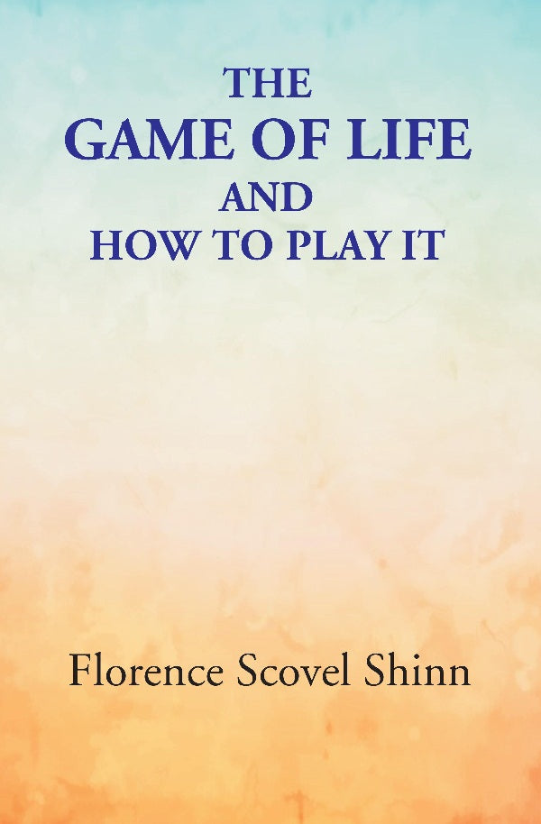 The Game of Life: and How to Play It - Gyan Books - Swadesiicart