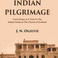 An Indian Pilgrimage: Travel Notes of a Visit to The Indian Fields of The Church of Scotland - Gyan Books