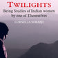 Between the Twilights: Being studies of Indian women by one of themselves - Gyan Books