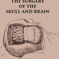 The Surgery of the Skull and Brain - Gyan Books - Swadesiicart