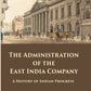 The Administration of the East India Company: A History of Indian Progress - Gyan Books - Swadesiicart