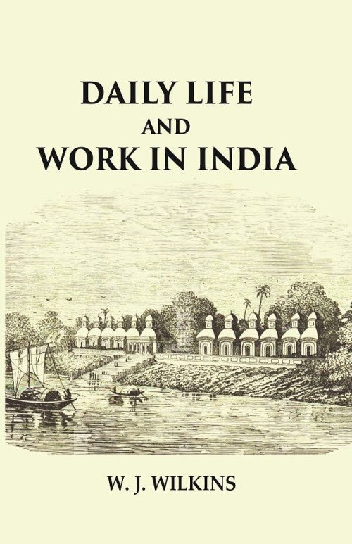 Daily Life and Work in India - Gyan Books - Swadesiicart