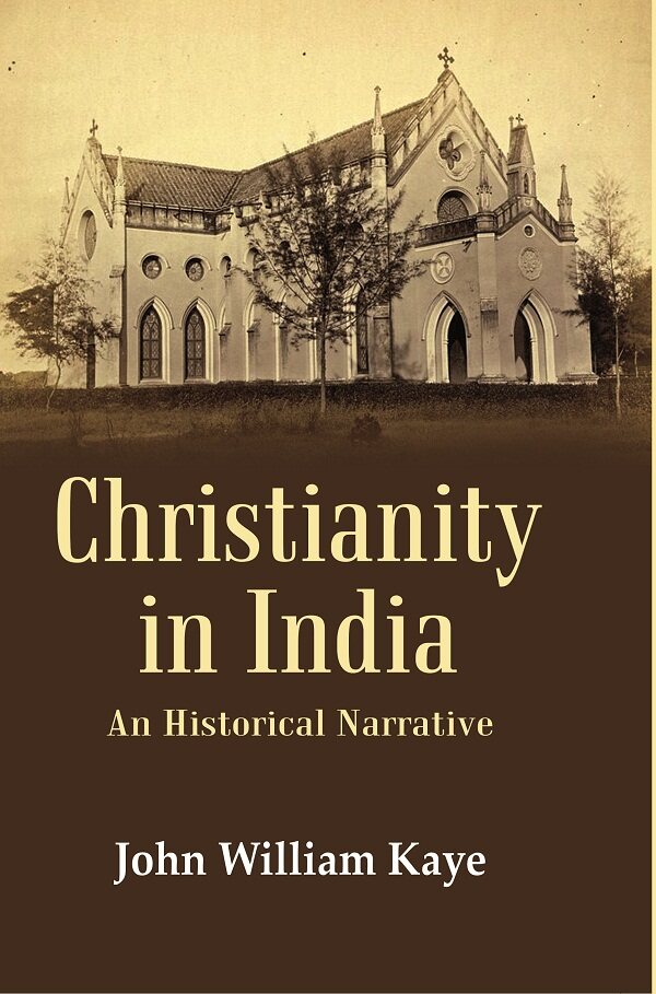 Christianity in India: An Historical Narrative - Gyan Books - Swadesiicart