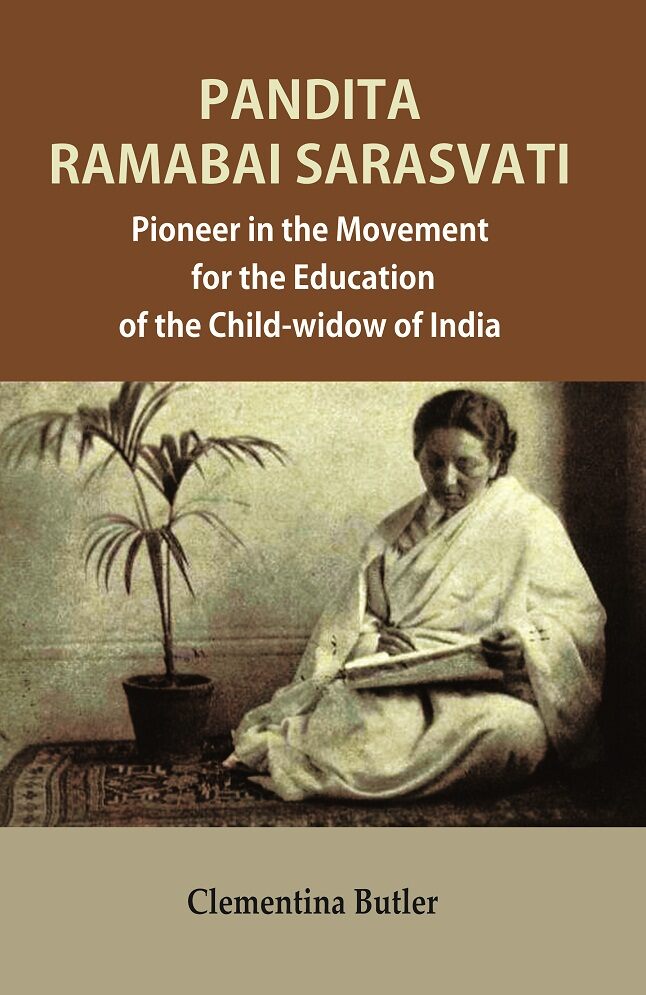 Pandita Ramabai Sarasvati: Pioneer in the Movement for the Education of the Child-widow of India - Gyan Books - Swadesiicart
