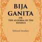 Bija Ganita : Or, The Algebra of the Hindus - Gyan Books