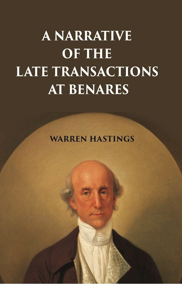 A Narrative of the Late Transactions at Benares - Gyan Books - Swadesiicart