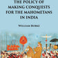 An Enquiry into the Policy of Making Conquests : For the Mahometans in India - Gyan Books - Swadesiicart