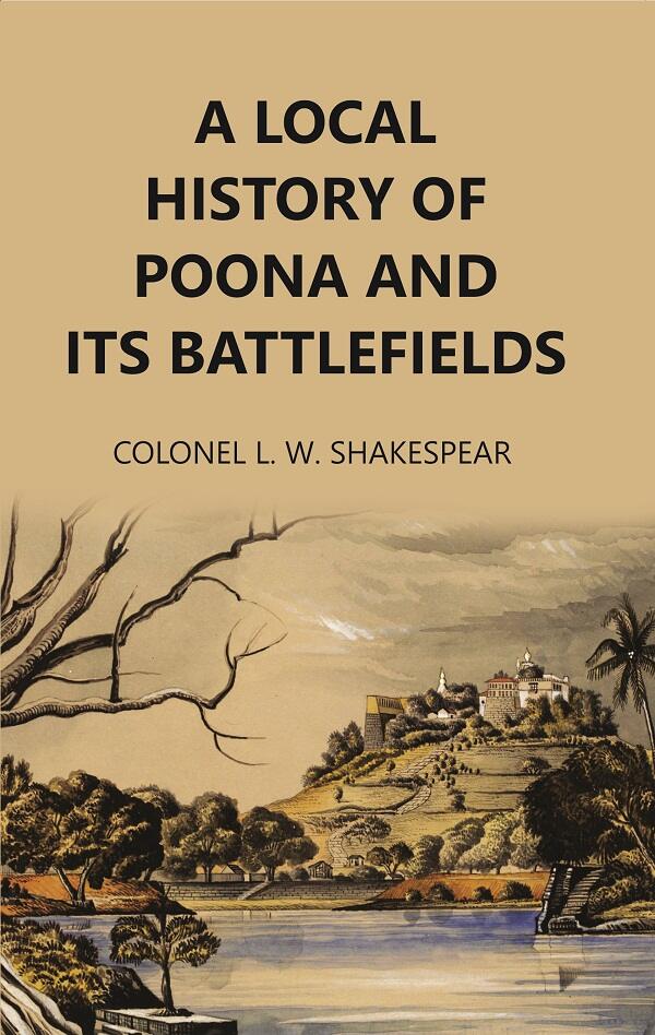 A Local History of Poona and Its Battlefields - Gyan Books - Swadesiicart