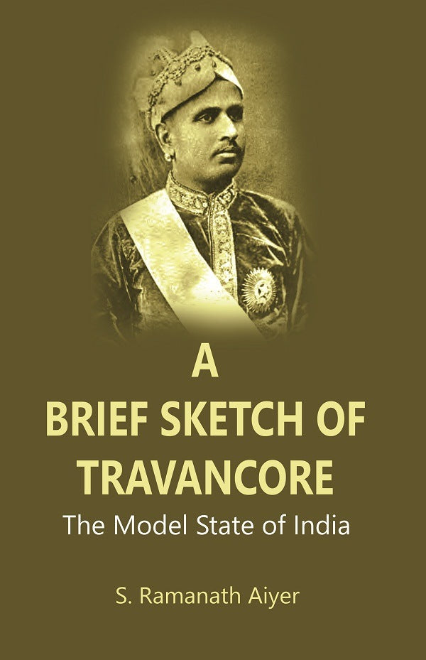 A Brief Sketch of Travancore : The Model State of India - Gyan Books - Swadesiicart