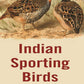 Indian Sporting Birds - Gyan Books - Swadesiicart