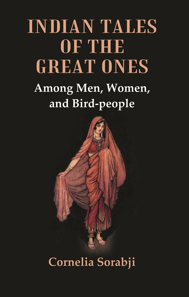 Indian Tales of the Great Ones : Among Men, Women, and Bird-people - Gyan Books - Swadesiicart