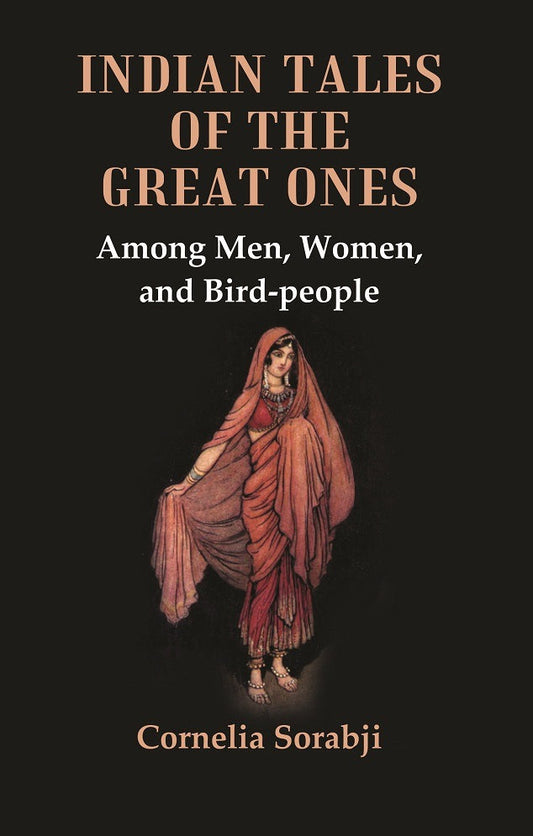 Indian Tales of the Great Ones : Among Men, Women, and Bird-people - Gyan Books - Swadesiicart