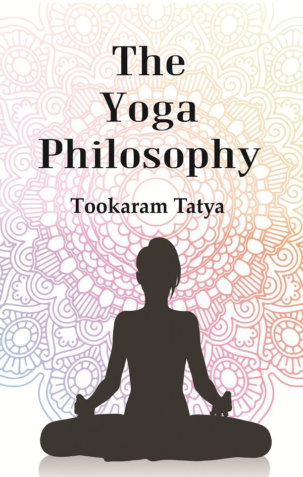 The Yoga Philosophy : Being the Text of Patanjali with Bhoja Raja's Commentary - Gyan Books - Swadesiicart