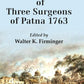 The Diaries of Three Surgeons of Patna 1763 - Gyan Books - Swadesiicart