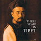 THREE YEARS IN TIBET - Gyan Books - Swadesiicart