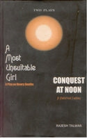A Most Unsuitable Girl (A Play On Dowry Deaths) and Conquest At Noon (A Historical Fantasy) - Gyan Books - Swadesiicart