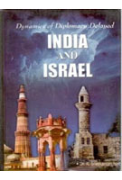 Dynamics of Diplomacy Delayed: India and Israel - Gyan Books - Swadesiicart