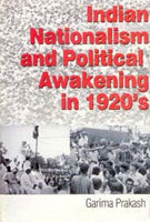Indian Nationalism and Political Awakening in 1920S - Gyan Books - Swadesiicart