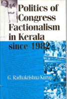 Politics of Congress Factionalism in Kerala Since 1982 - Gyan Books - Swadesiicart